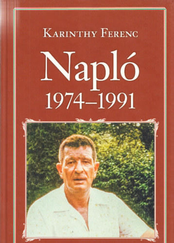 Karinthy Ferenc - Napló 1974-1991 (Nemzeti könyvtár 59.)