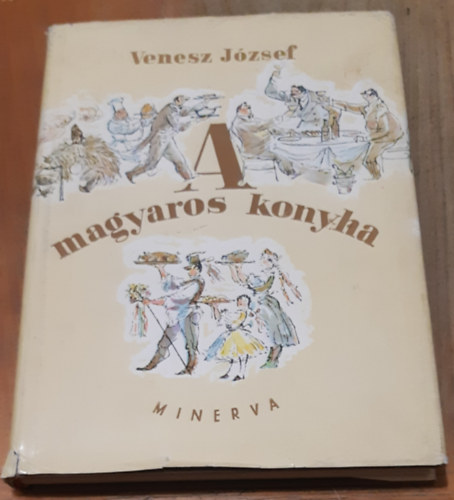 Venesz J�zsef - A magyaros konyha