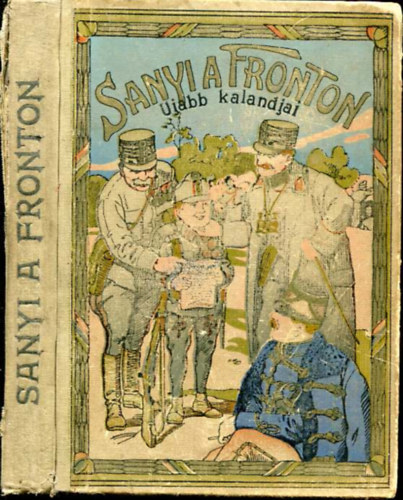 V�rkonyi Titusz - Sanyi a fronton - Sz�z mese nyolcvannyolc k�ppel.