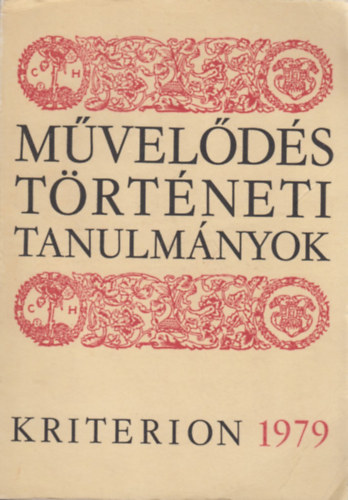 Csetri Elek  (szerk.); Jak Zsigmond (szerk.); Tonk Sndor (szerk.) - Mveldstrtneti Tanulmnyok 1979