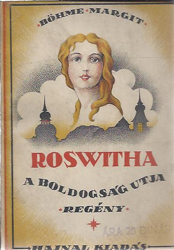 Bhme Margit - Roswitha - A boldogsg utja