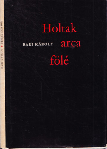 Bari K�roly - Holtak arca f�l�