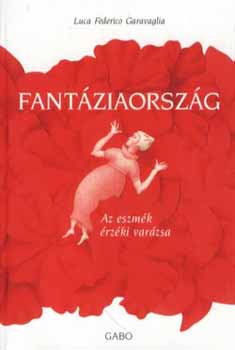 Luca Federico Caravaglia - Fant�ziaorsz�g
