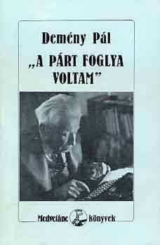 Demny Pl - "A prt foglya voltam"