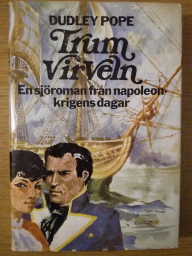 Dudley Pope - Trumvirveln (svéd nyelvű történelmi kalandregény)