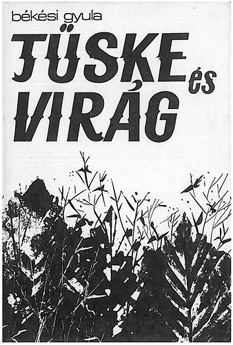 B�k�si Gyula - T�ske �s vir�g (versek)