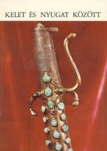 Temesv�ry Ferenc - Kelet �s nyugat k�z�tt