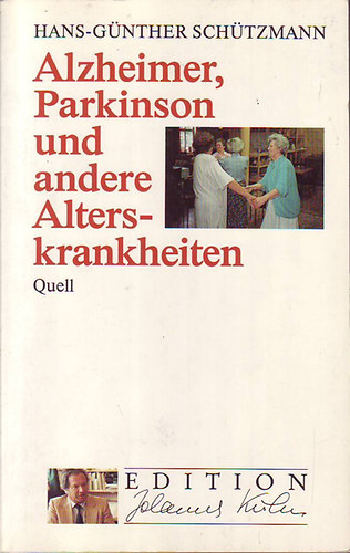 Hans-Gnther Schtzmann - Alzheimer, Parkinson und andere Alterskrankheiten