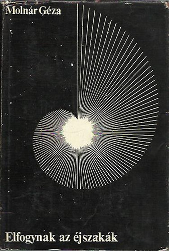 Moln�r G�za - Elfogynak az �jszak�k