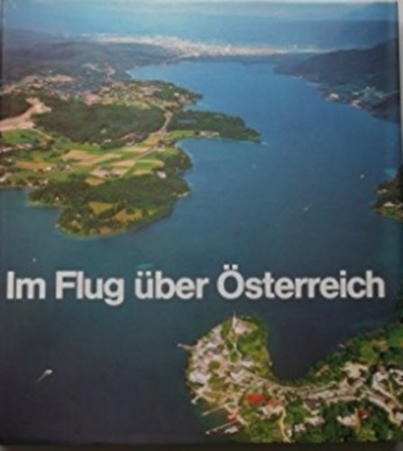 Gerhard Stenzel Lothar Beckel - Im Flug über Österreich