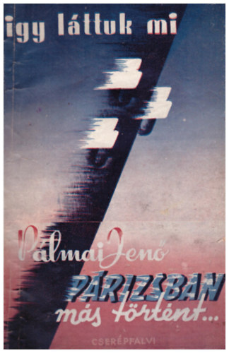 P�lmai Jen� - P�rizsban m�s t�rt�nt