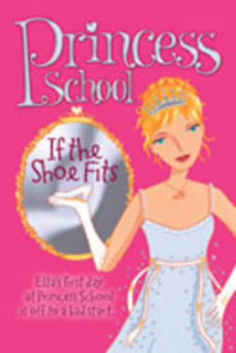 Jane Hines Stephens, Sarah B. Mason - Princess school, if the shoe fits