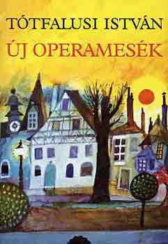 Ttfalusi Istvn - j operamesk