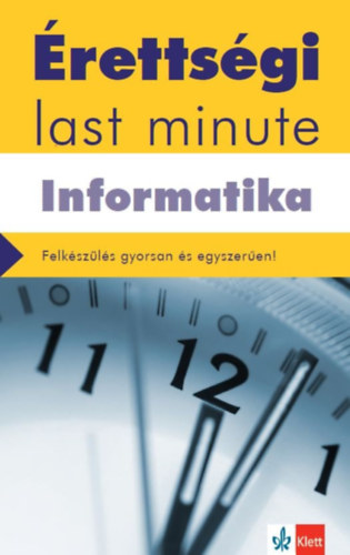 Schmieder L�szl� Tam�s - �retts�gi Last minute - Informatika