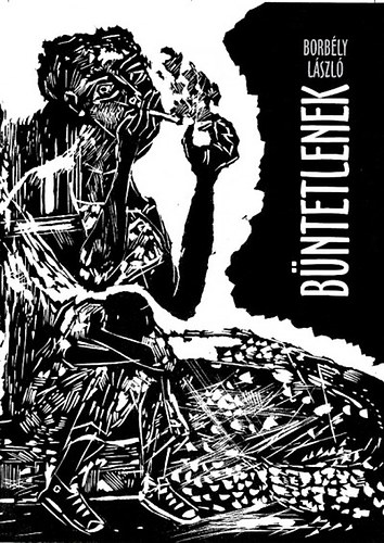 Borbély László - Büntetlenek