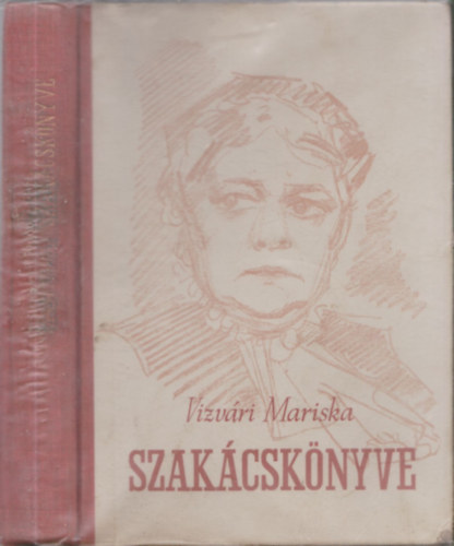 Vizvri Mariska - Vizvri Mariska szakcsknyve