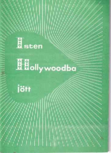 Isten Hollywoodba jtt
