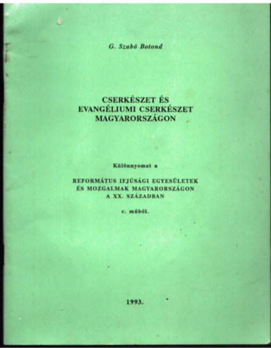G. Szab� Botond - Cserk�szet �s evang�liumi cserk�szet Magyarorsz�gon