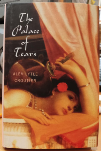 Alev Lytle Croutier - The Palace of Tears