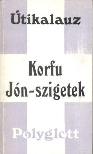 Frauke Burian - Korfu - J�n-szigetek (Polyglott �tikalauz)