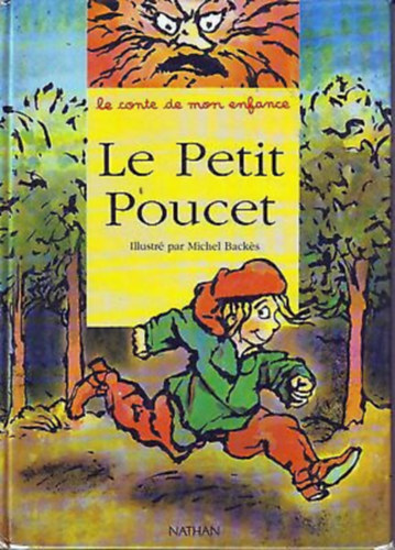 Michel Backs  Charles Perrault (illus.) - La Petit Poucet - le conte de mon enfance (Nathan)