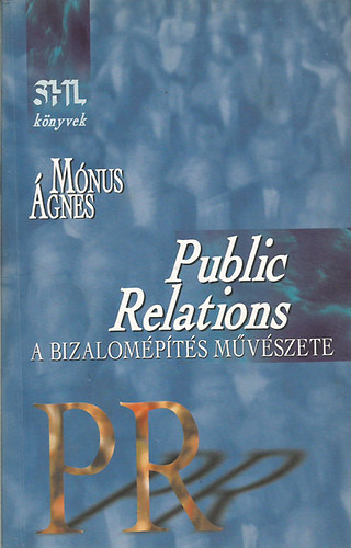 Mnus gnes - Public Relations - A bizalompts mvszete