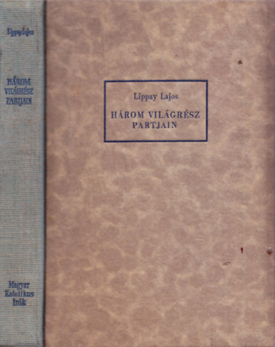 Lippay Lajos - Hrom vilgrsz partjain