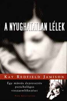Kay Redfield Jamison - A nyughatatlan llek