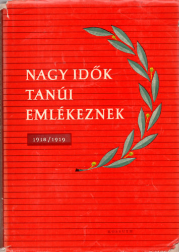 Nagy idk tani emlkeznek (1918-1919)
