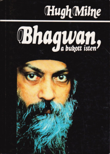 Hugh Milne - Bhagwan, a bukott isten