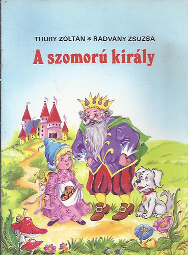 Thury Zoltn; Radvny Zsuza - A szomor kirly