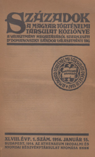 Szzadok a Magyar Trtnelmi trsulat kzlnye XLVIII. vf. 1. szm. 1914. janur 15.