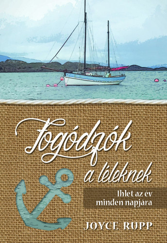 Joyce Rupp - Fog�dz�k a l�leknek - Ihlet az �v minden napj�ra