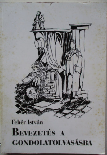 Fehr Istvn - Bevezets a gondolatolvassba