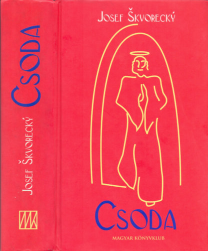 Josef Skvorecky - Csoda (Mirákl)