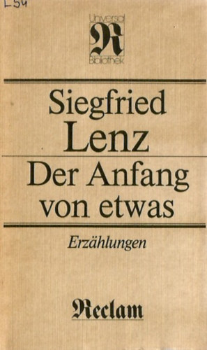Siegfried Lenz - Der Anfang von etwas