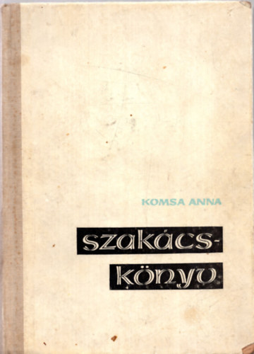 Komsa Anna - Szakcsknyv
