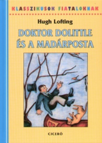 Hugh Lofting - Doktor Dolittle és a madárposta