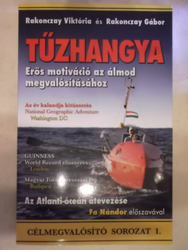 Rakonczay Viktória - Rakonczay Gábor - Tűzhangya - erős motiváció az álmod megvalósításához