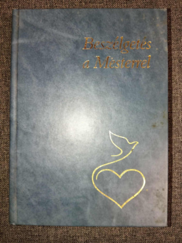 Hetnyi Varga Kroly - Beszlgets a mesterrel - Imk s elmlkedsek az ifjsg szmra (hatodik kiads)