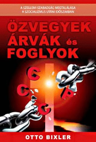 Otto Bixler - Özvegyek árvák és foglyok