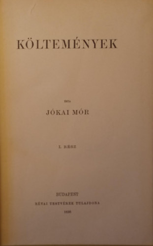 J�kai M�r - K�ltem�nyek I. (J�kai M�r �sszes m�vei- Nemzeti kiad�s 98.)