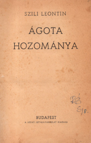 Szili Leontin - Ágota hozománya