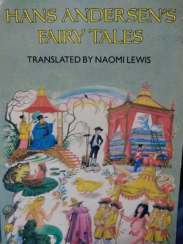 Hans Christian Andersen - Hans Christian Andersen's Fairy Tales - Translated by Naomi Lewis