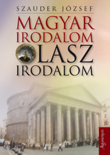 Szauder J�zsef - Magyar irodalom olasz irodalom