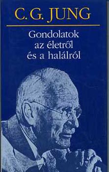C.G.Jung - Gondolatok az letrl s a hallrl