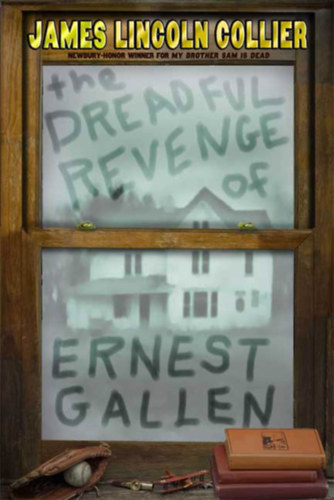James Lincoln Collier - The dreadful revenge of Ernest Gallen
