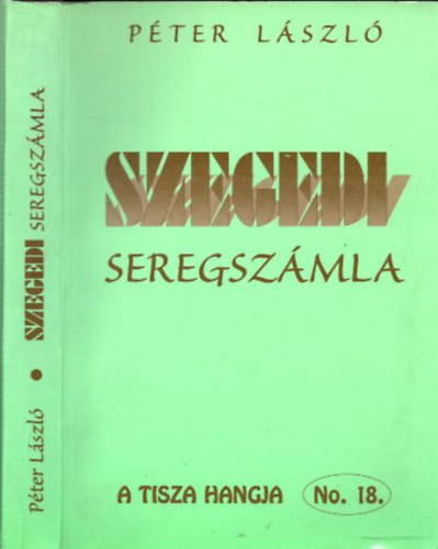 Pter Lszl - Szegedi seregszmla - DEDIKLT!