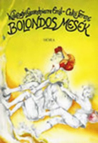 Kolozsvri Grandpierre Emil - Bolondos mesk (Kolozsvri-Cak)