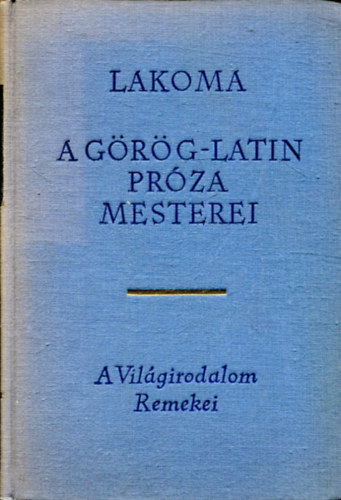 Lakoma: A grg-latin prza mesterei